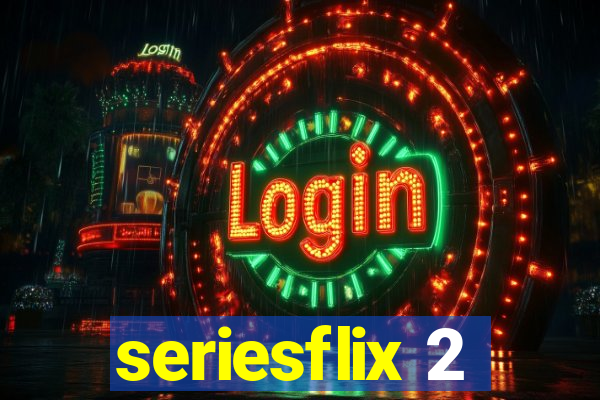 seriesflix 2
